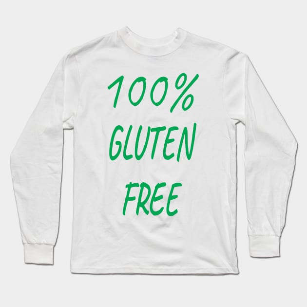 100% Gluten Free,Gluten Free Gift,Gluten Allergy Long Sleeve T-Shirt by Islanr